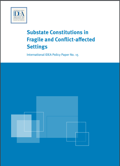 Substate Constitutions in Fragile and Conflict-affected Settings: Policy paper