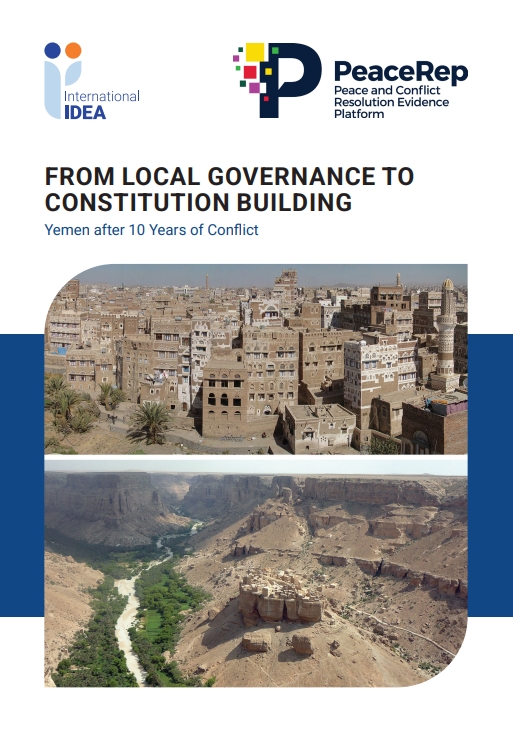 From Local Governance to Constitution Building: Yemen after 10 Years of Conflict From Local Governance to Constitution Building: Yemen after 10 Years of Conflict