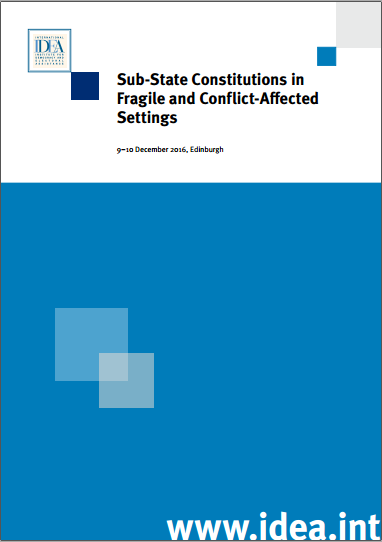 Sub-State Constitutions in  Fragile and Conflict-Affected  Settings: Conference Report