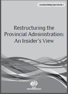 Restructuring the Provincial Administration: An Insider's View