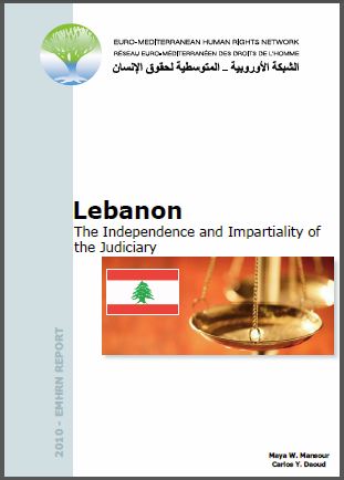 The Independence and Impartiality of the Judiciary in Lebanon, Euro-Mediterranean Human Rights Network - 2010