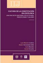 Cultura de la Constitución en Costa Rica. Una encuesta nacional de actitudes, percepciones y valores, International IDEA - 2009
