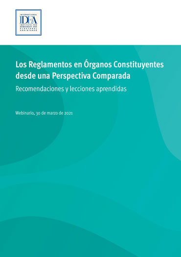Los Reglamentos en Órganos Constituyentes desde una Perspectiva Comparada: Recomendaciones y lecciones aprendidas (Webinario, 30 de marzo 2021)